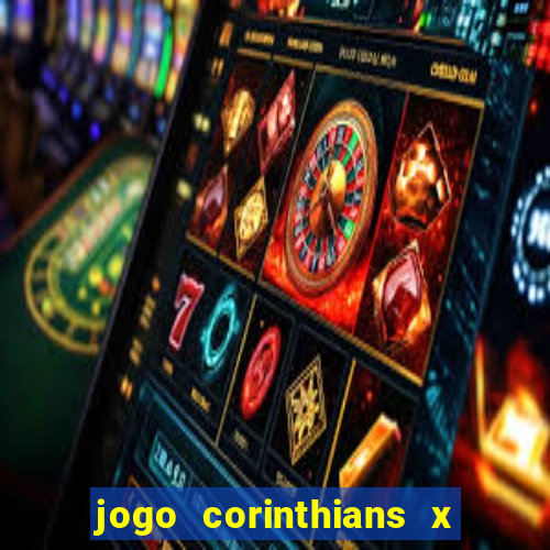 jogo corinthians x fortaleza ao vivo gratis